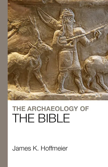 The Archaeology of the Bible - Paperback